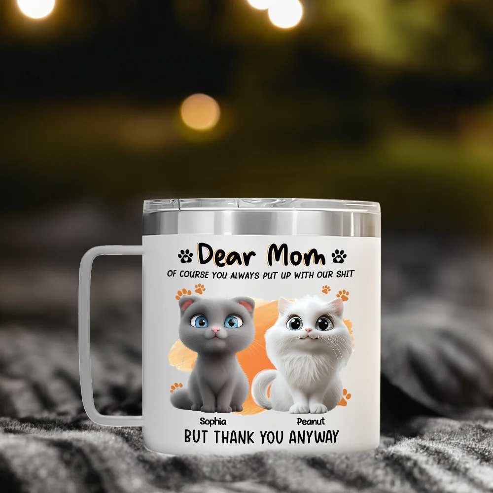 Of Course You Always Put Up With Me - Personalized Custom 14oz Stainless Steel Tumbler With Handle - Image 2