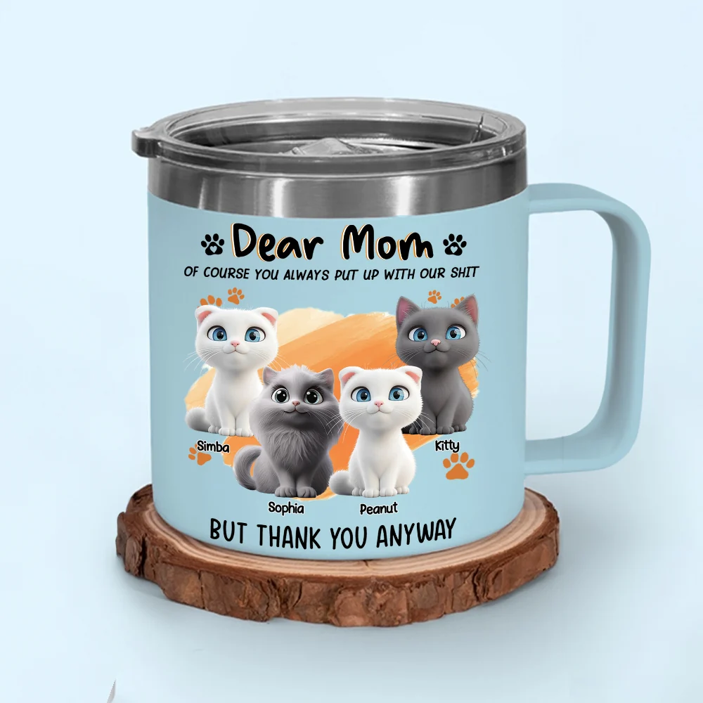 Of Course You Always Put Up With Me - Personalized Custom 14oz Stainless Steel Tumbler With Handle - Image 4