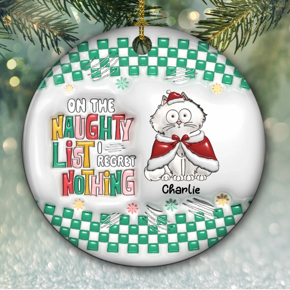 On The Naughty List We Regret Nothing - Personalized Custom 3D Inflated Effect Ceramic Ornament - Image 4