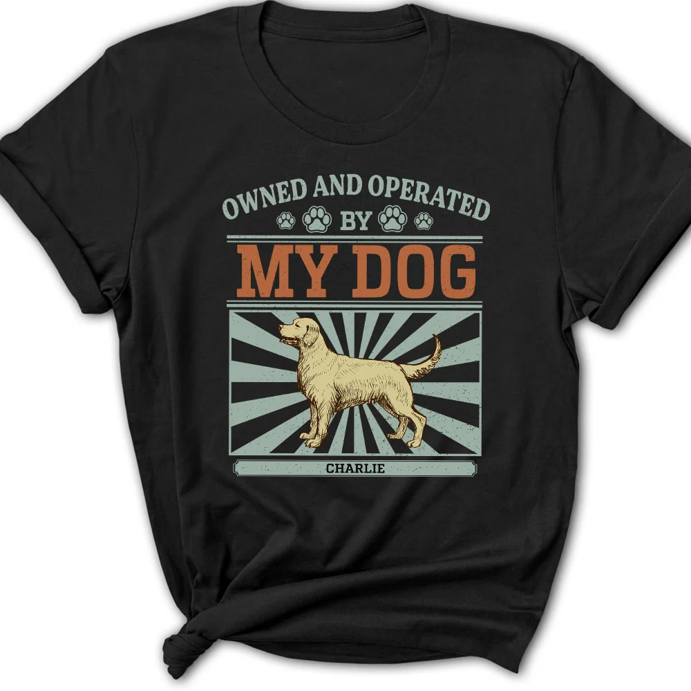Owned And Operated - Personalized Custom Women's T-shirt