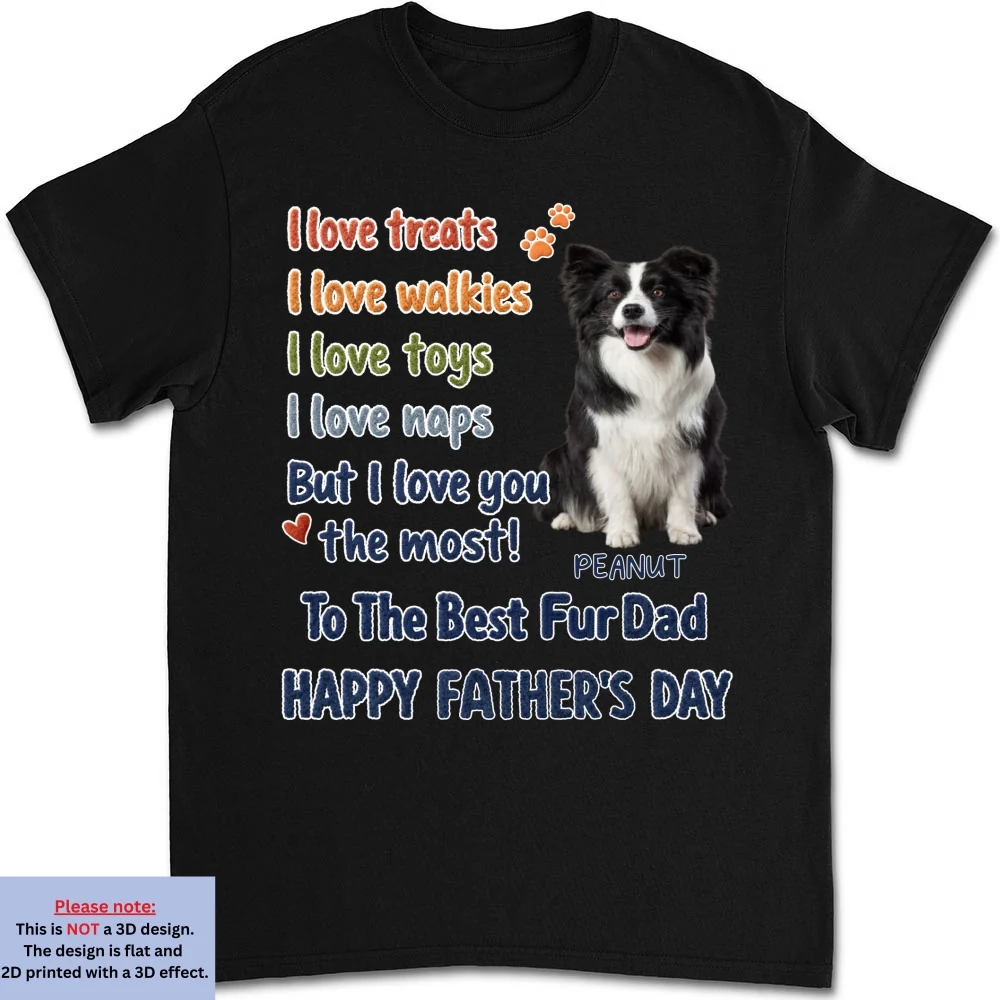 Pet Dad Better Than Treats Photo - Personalized Custom Shirt - Image 7