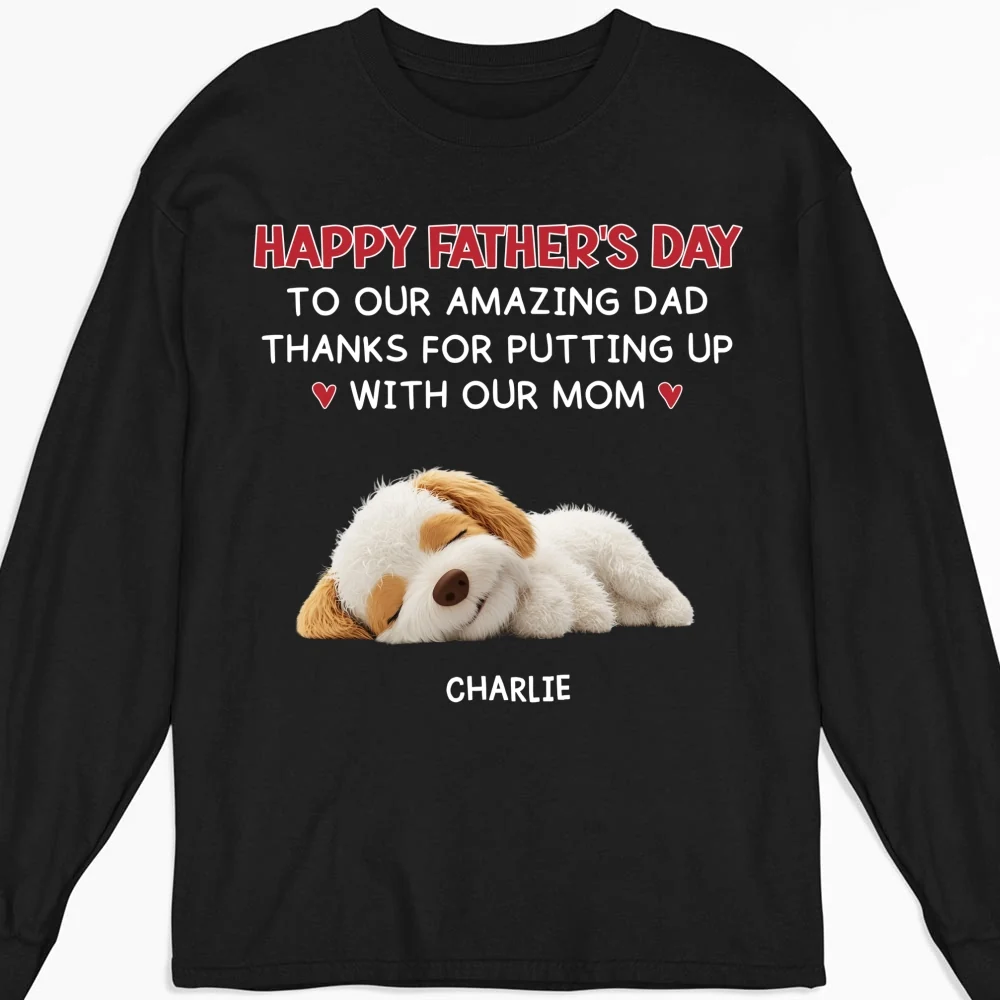 Putting Up With Dad - Personalized Custom Long Sleeve T-shirt - Image 5