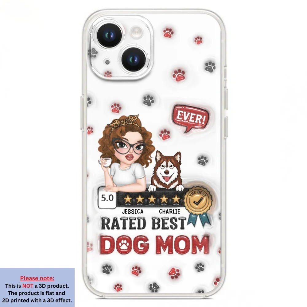 Rated Best Dog Mom Ever - Personalized Custom 3D Inflated Effect Phone Case - Image 16