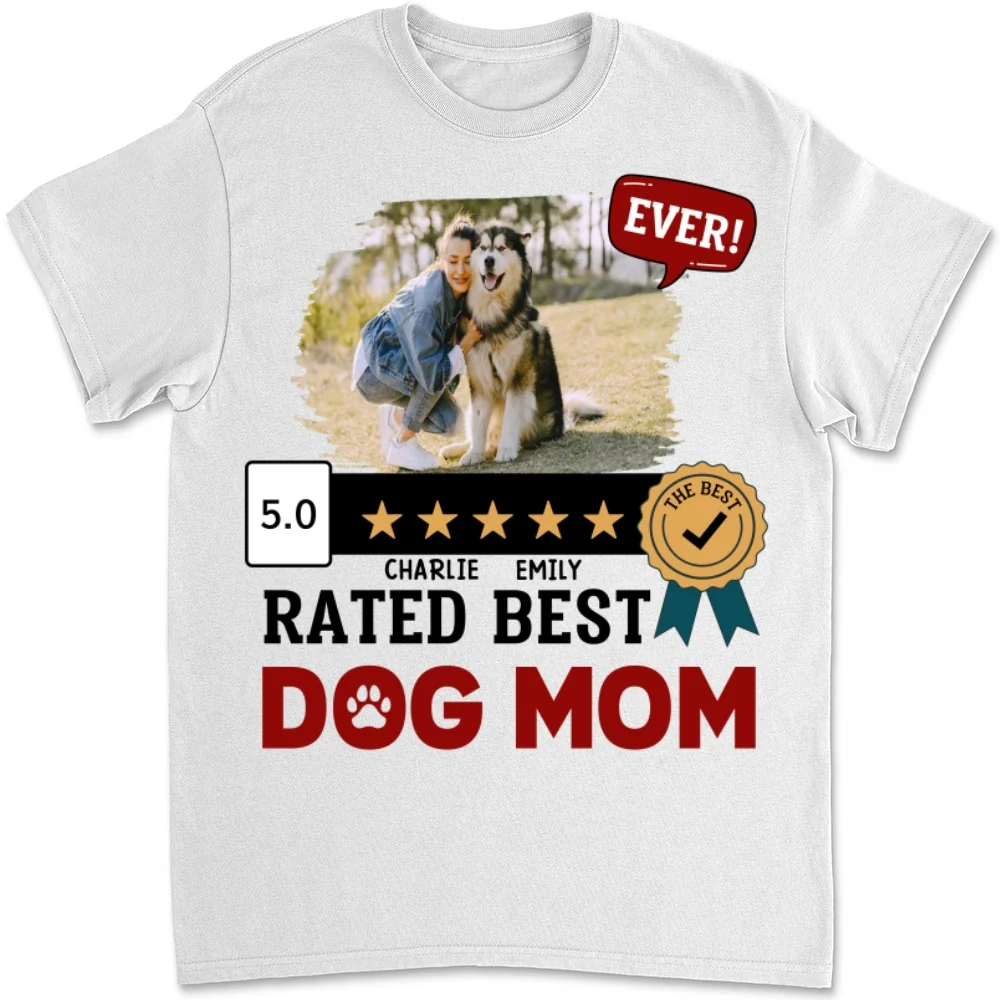 Rated Best Dog Mom Ever Photo - Personalized Custom Unisex T-shirt - Image 2