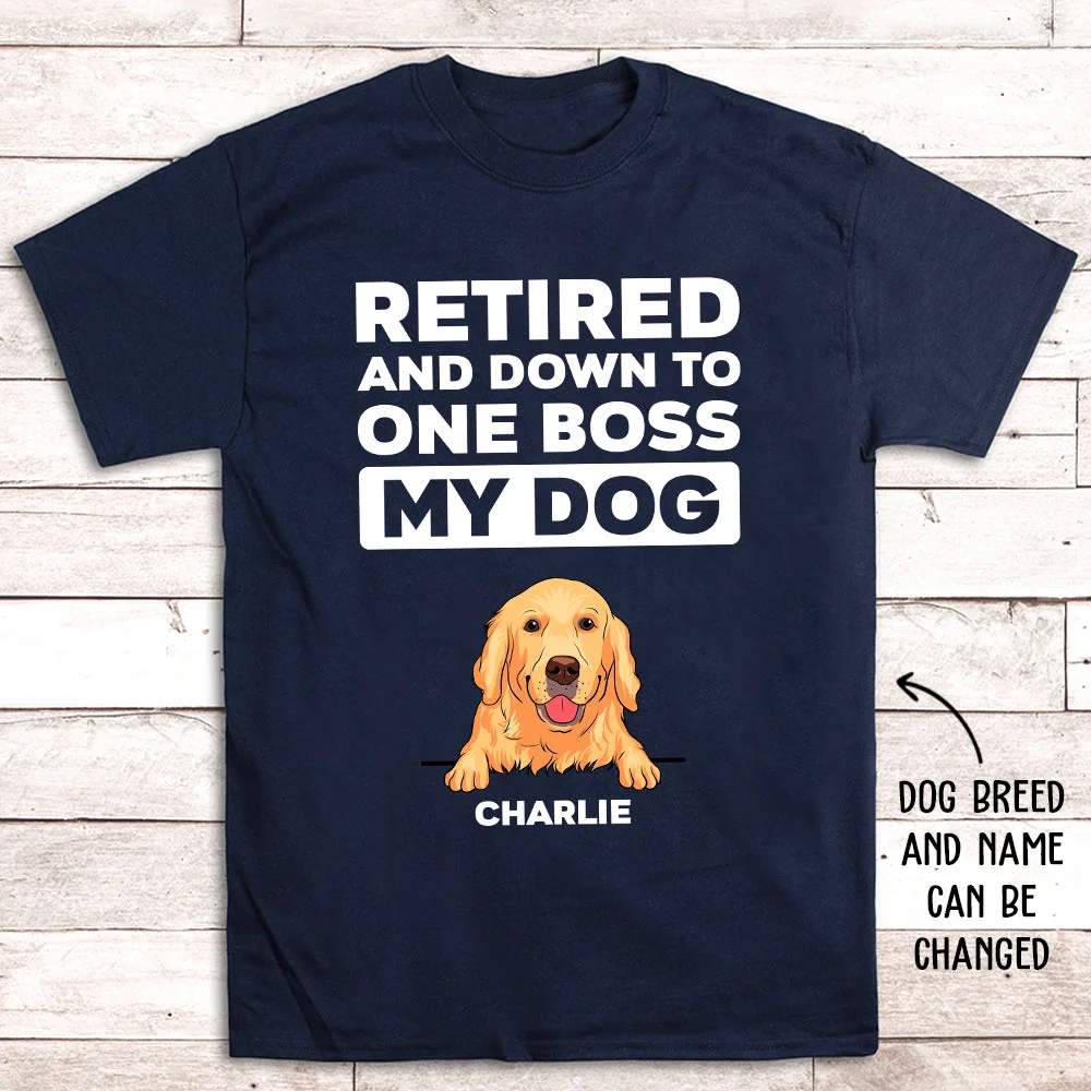 Retired Down To One Boss - Personalized Custom Unisex T-shirt - Image 3