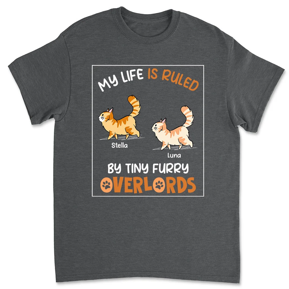Ruled By Tiny Furry Overlords - Personalized Custom Unisex T-shirt