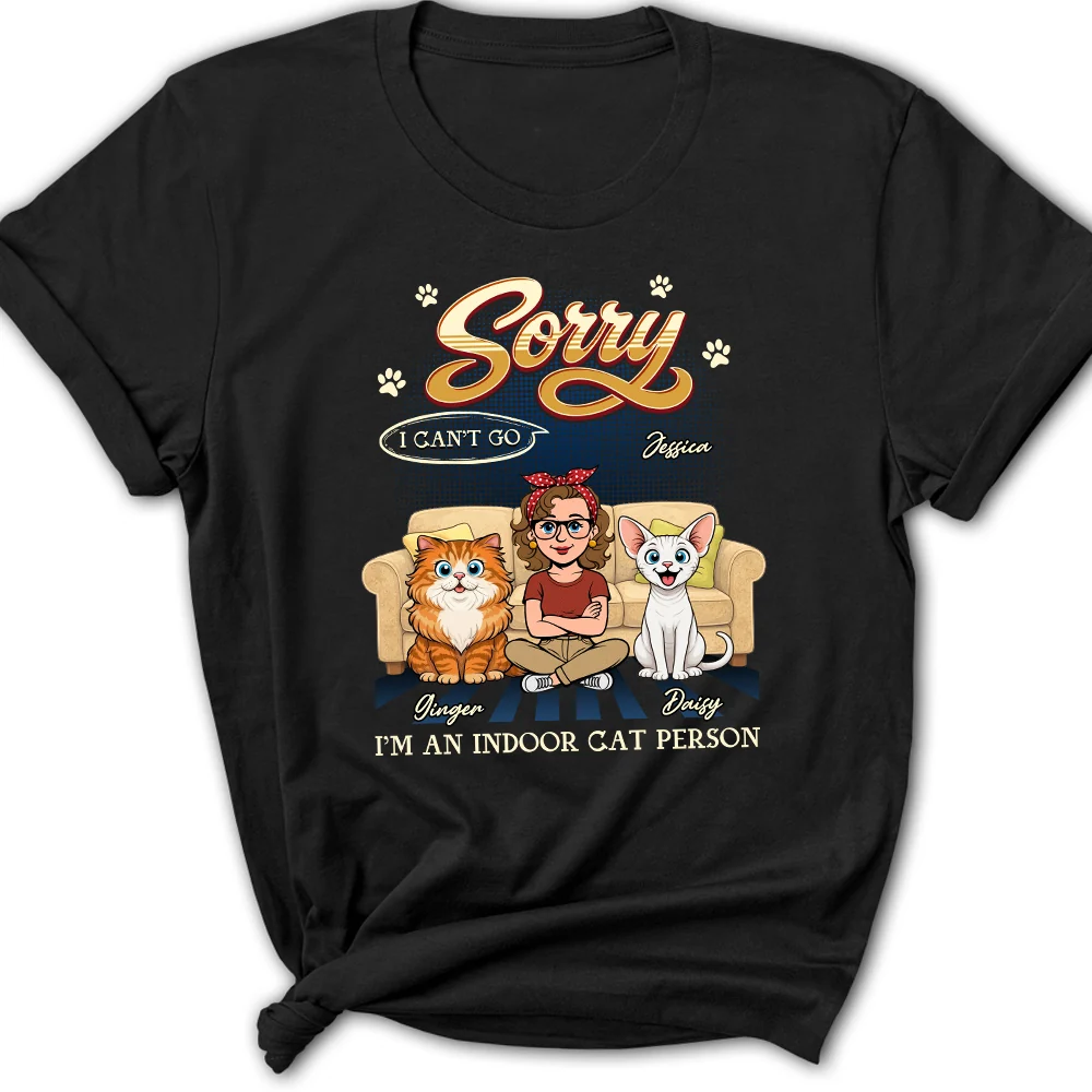Sorry I Can't Go - Personalized Custom Women's T-Shirt
