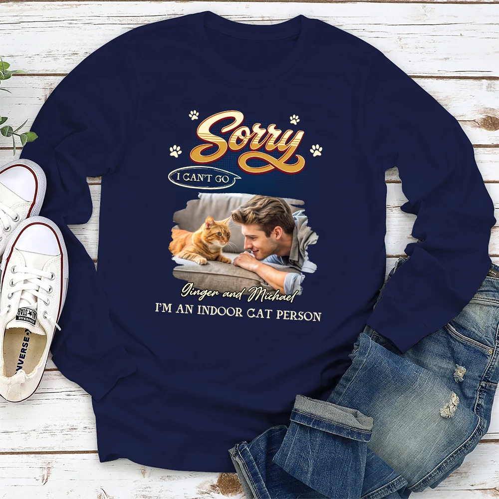 Sorry I Can't Go Photo - Personalized Custom Long Sleeve - Image 3