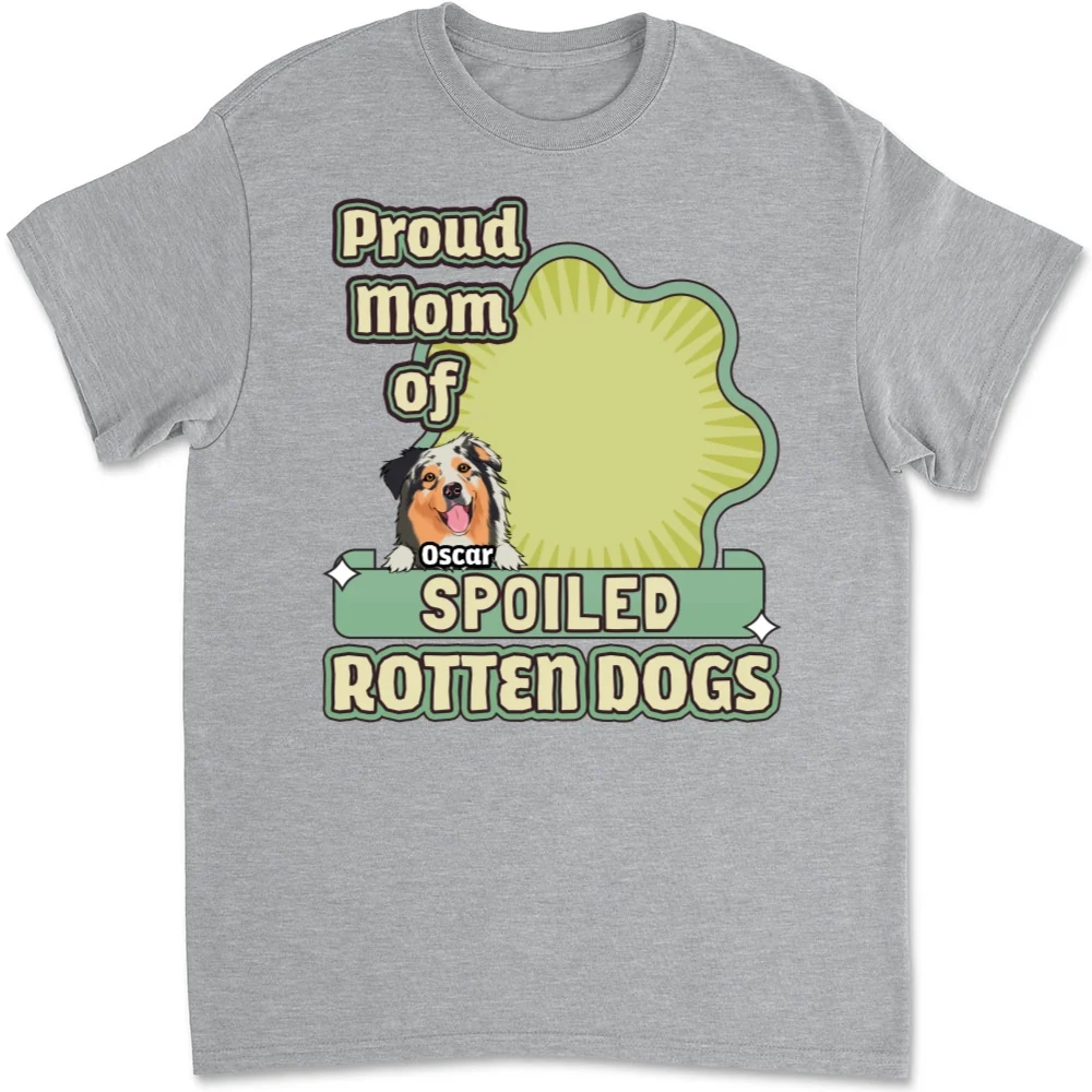 Spoiled Rotten Dog Version 2 - Personalized Custom Unisex T-Shirt - Image 7