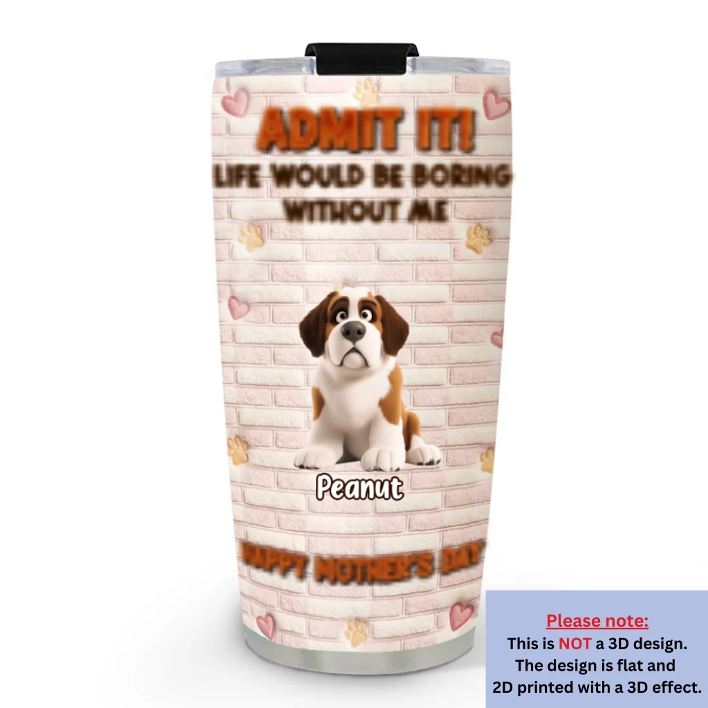 Stuffy Dog Admit It - Personalized Custom 3D Effect Tumbler - Image 6