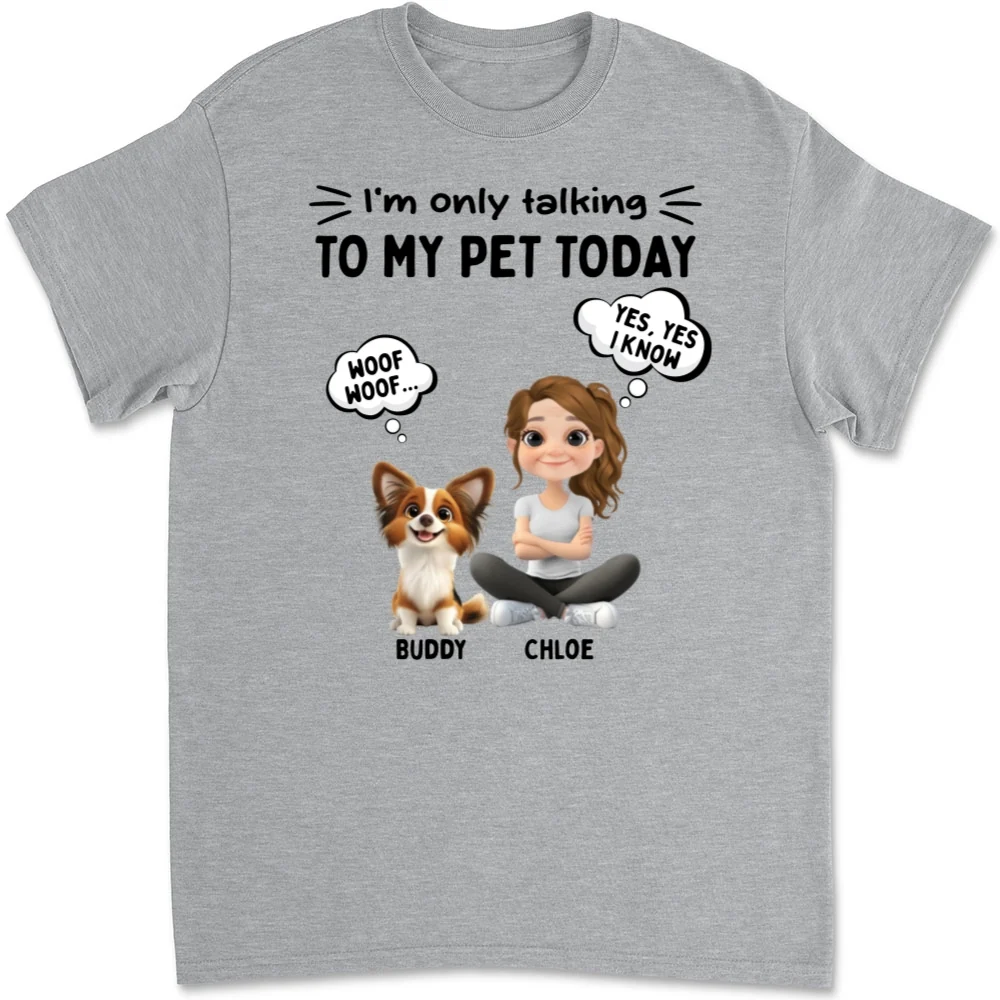 Talk To My Pet - Personalized Custom Unisex T-Shirt - Image 6