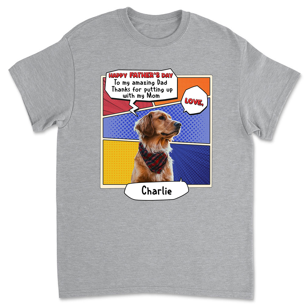 Thanks You For Putting Up Dad Photo - Personalized Custom Unisex T-Shirt
