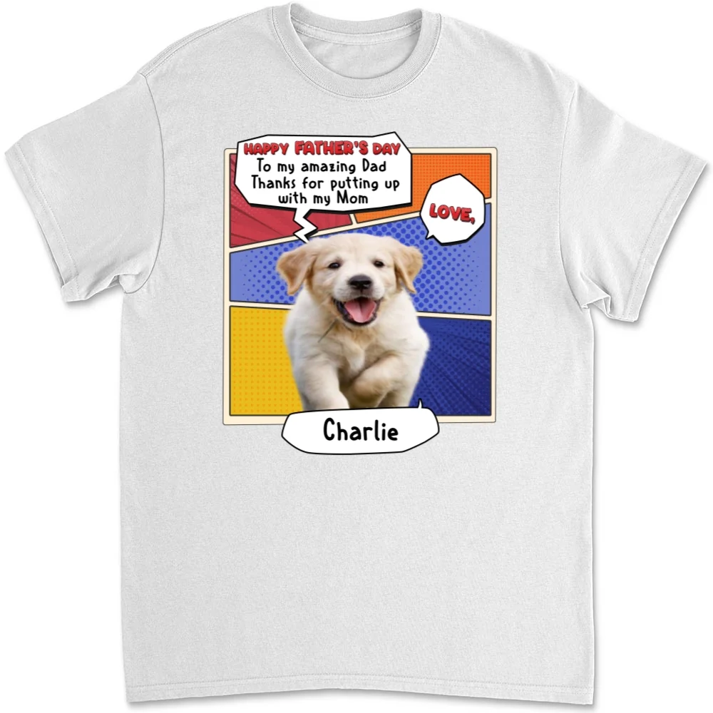 Thanks You For Putting Up Dad Photo - Personalized Custom Unisex T-Shirt - Image 5
