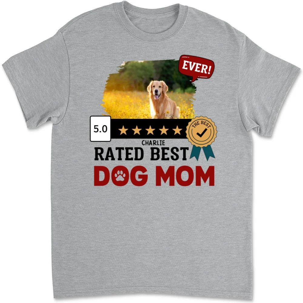 The Best Dog Mom Ever Photo - Personalized Custom Unisex T-Shirt - Image 3