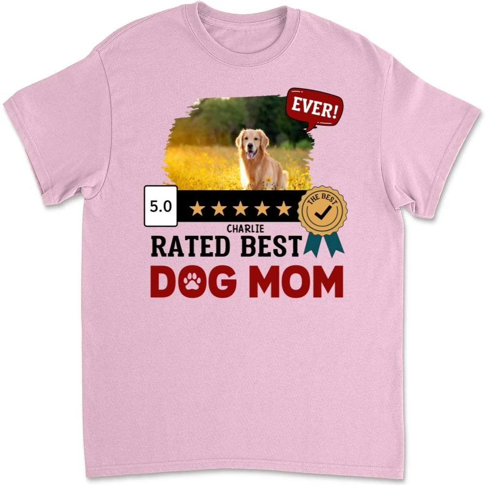 The Best Dog Mom Ever Photo - Personalized Custom Unisex T-Shirt - Image 5