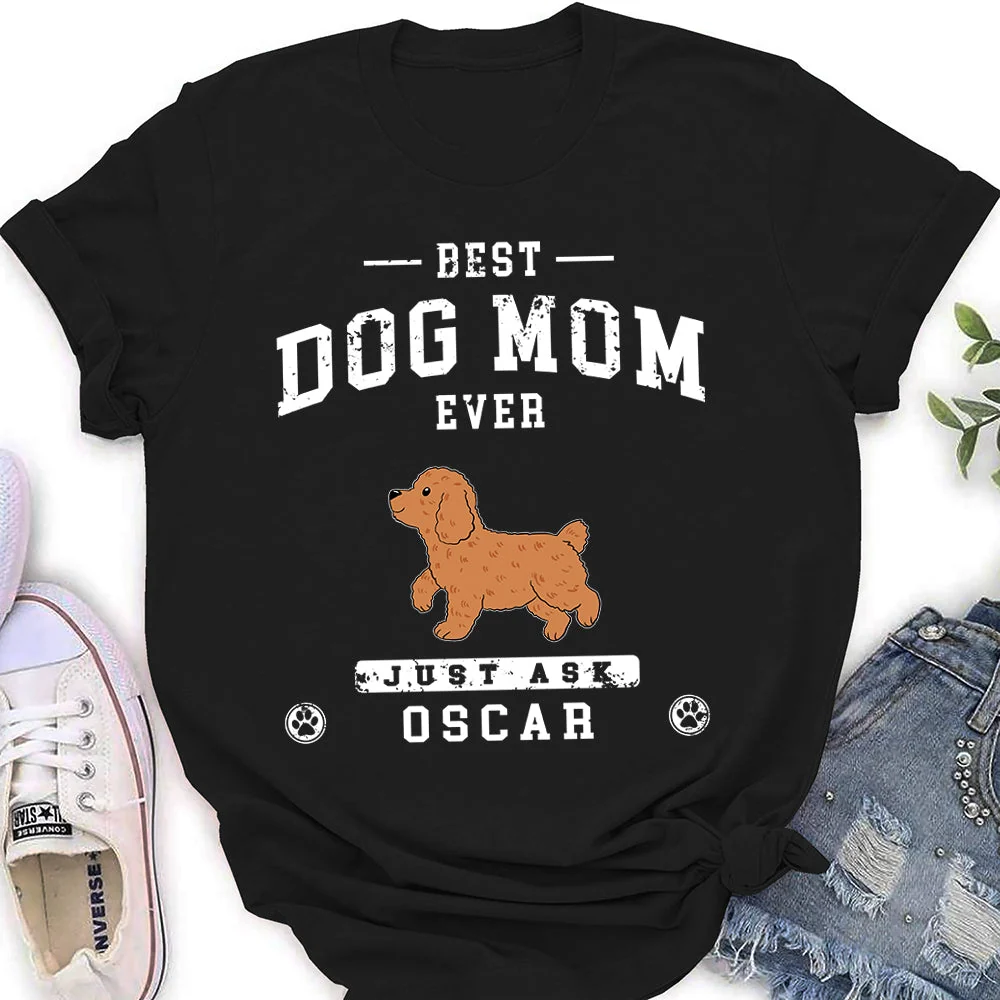 The Best Dog Mom - Personalized Custom Women's T-shirt