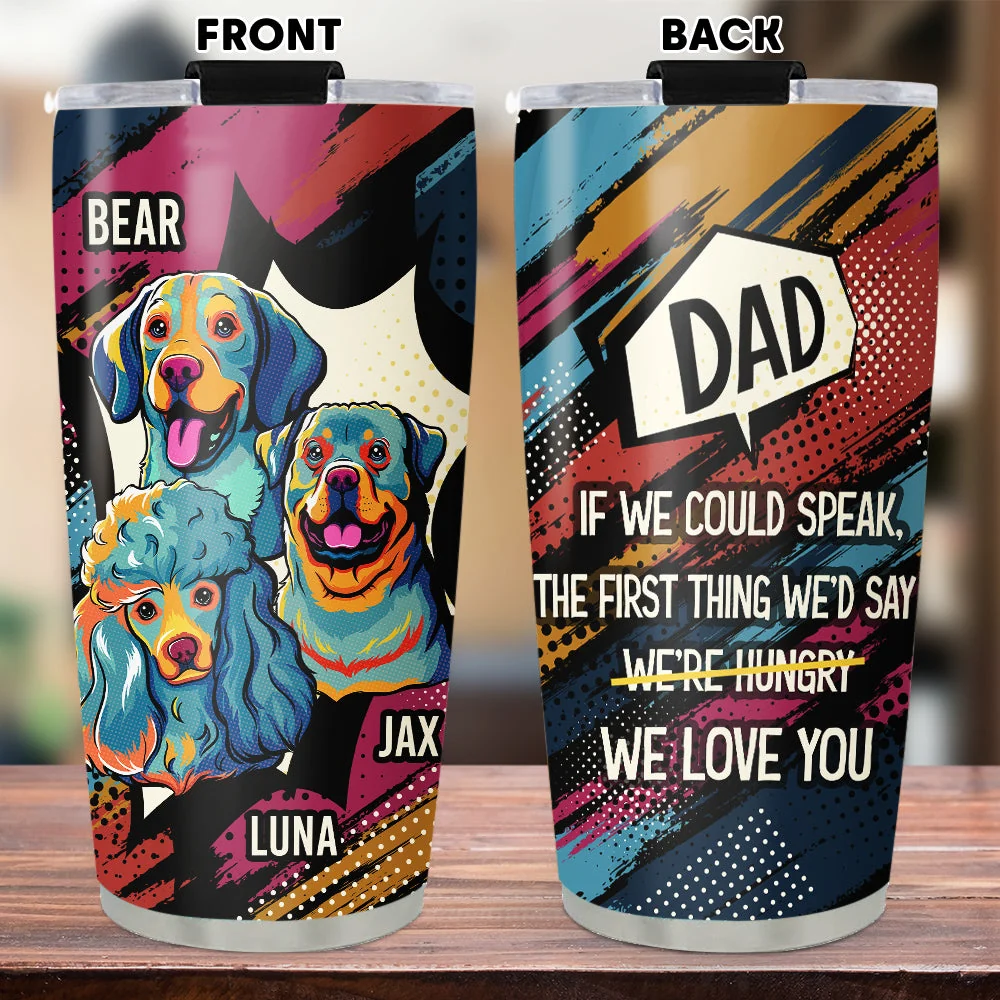 The First Thing I Would Say - Personalized Custom Tumbler - Image 4