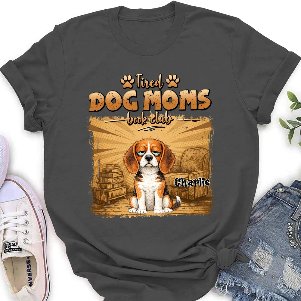 Tired Dog Moms Book Club - Personalized Custom Women's T-Shirt - Image 3