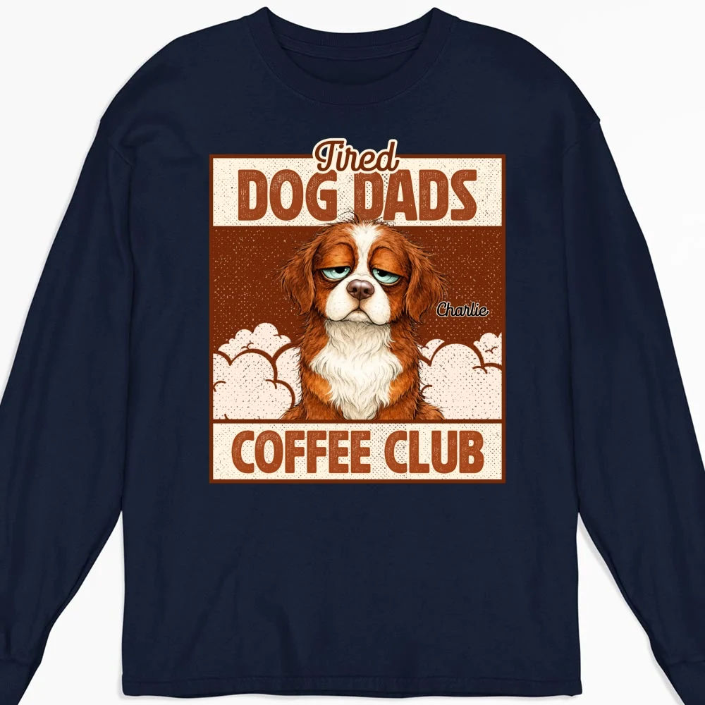 Tired Dog Parents Coffee Club - Personalized Custom Long Sleeve T-Shirt - Image 5