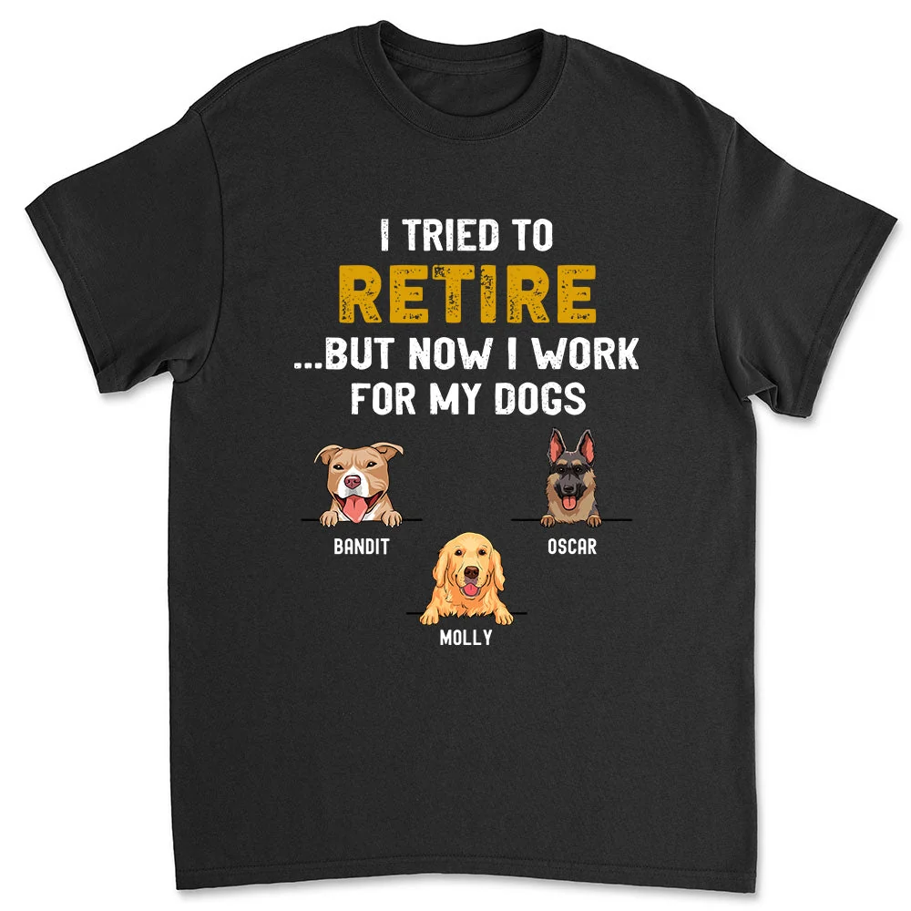 Tried To Retire - Personalized Custom Unisex T-shirt