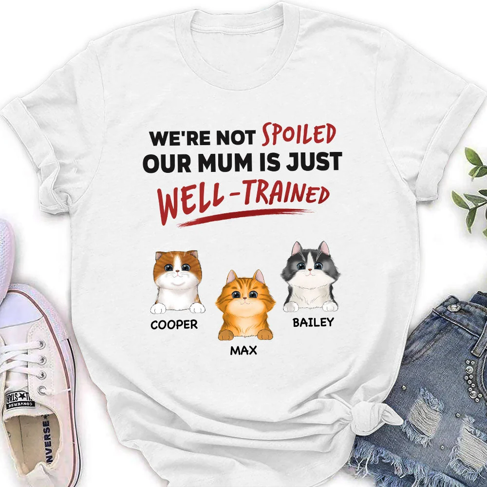 We Are Not Spoiled Our Dad Is Just Well Trained - Personalized Custom Women's T-shirt - Image 2