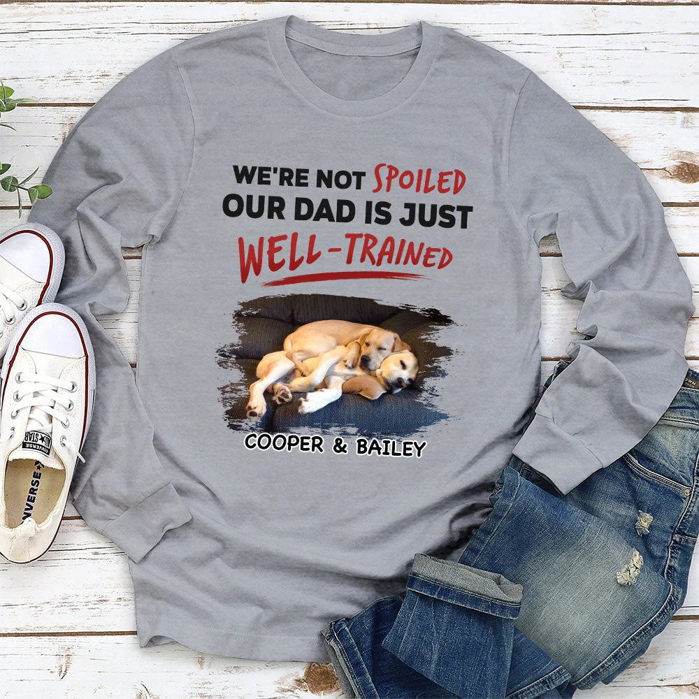 We Are Not Spoiled Our Mom Is Just Well Trained - Personalized Custom Long Sleeve T-shirt - Image 5