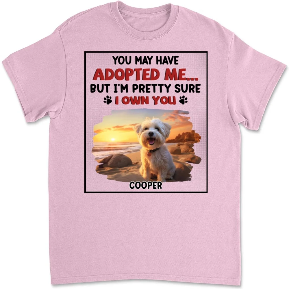 We Are Pretty Sure We Own You Photo - Personalized Custom Unisex T-shirt - Image 6