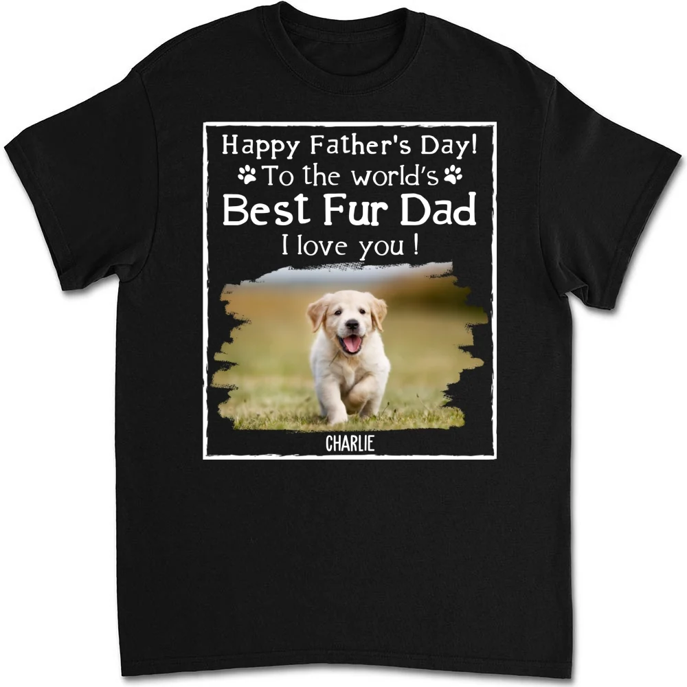 We Love You Dad New Style Photo - Personalized Custom Unisex T-Shirt