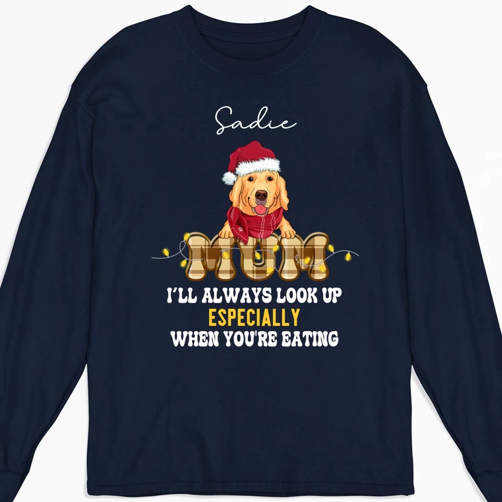 We'll Always Look Up Especially When You're Eating - Personalized Custom Long Sleeve T-shirt - Image 8