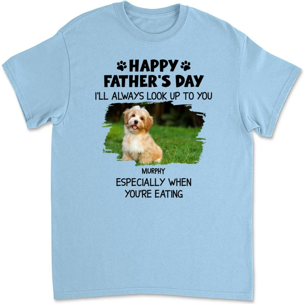 White Especially When You Are Eating Photo - Personalized Custom Unisex T-Shirt - Image 4