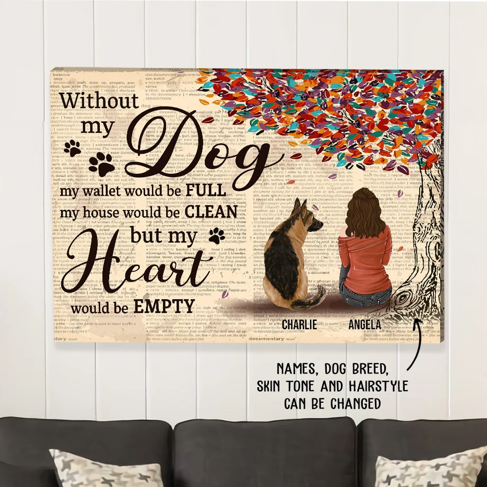 Without My Dog - Personalized Custom Canvas