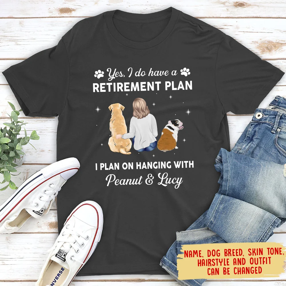 Yes I Do Have Retirement Plan - Personalized Custom Unisex T-shirt - Image 3
