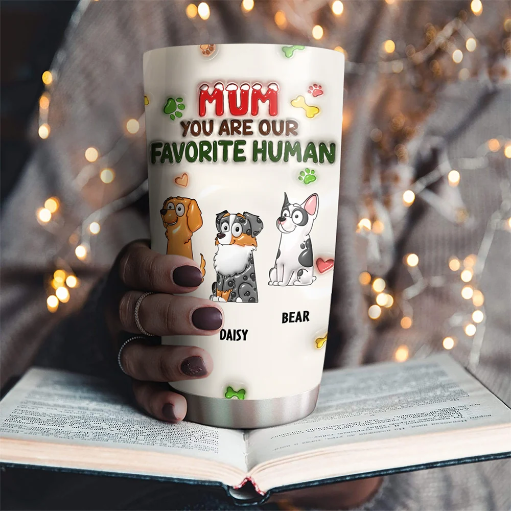 You Are My Favorite Human - Personalized Custom 3D Inflated Effect Tumbler - Image 3