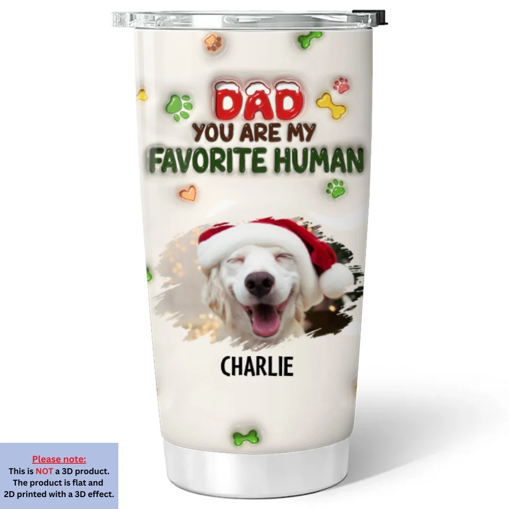 You Are My Favorite Human Photo - Personalized Custom 3D Inflated Effect Tumbler - Image 3