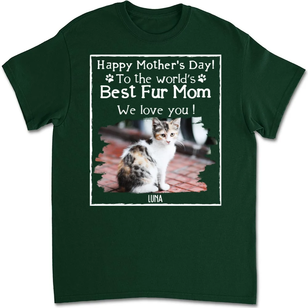 You Are The Best Fur Mom Photo - Personalized Custom Unisex T-Shirt - Image 8