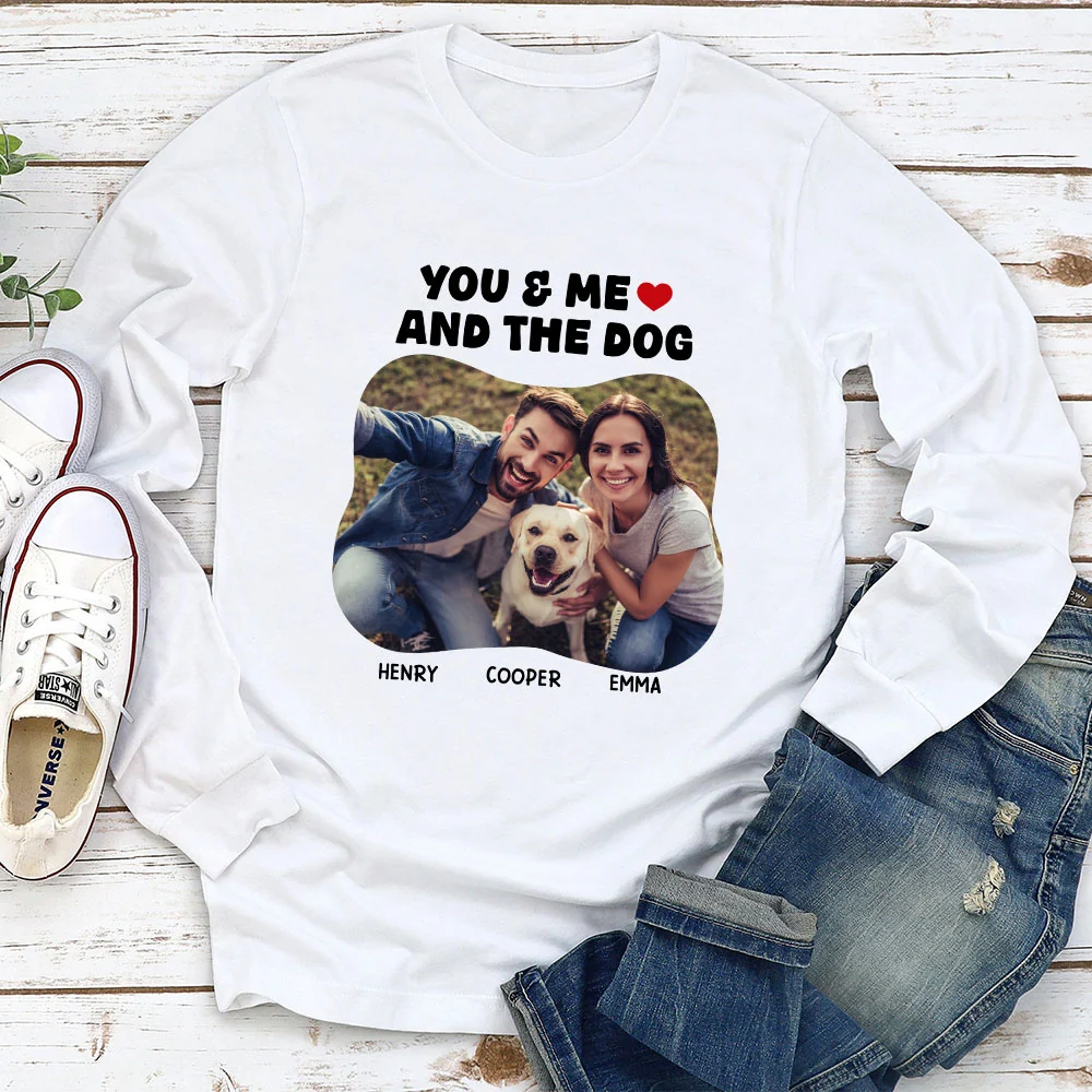 You Me And Dogs Photo - Personalized Custom Long Sleeve T-Shirt