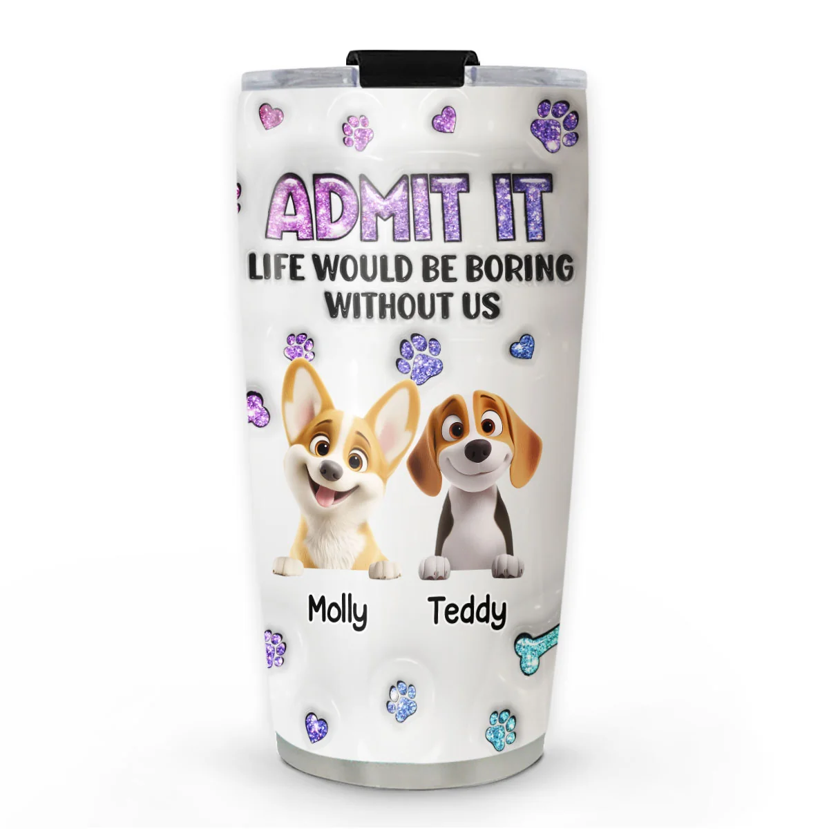 You Will Be Bored - Personalized Custom 3D Inflated Effect Tumbler